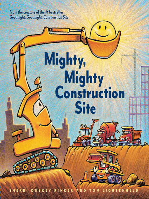 Title details for Mighty, Mighty Construction Site by Sherri Duskey Rinker - Available